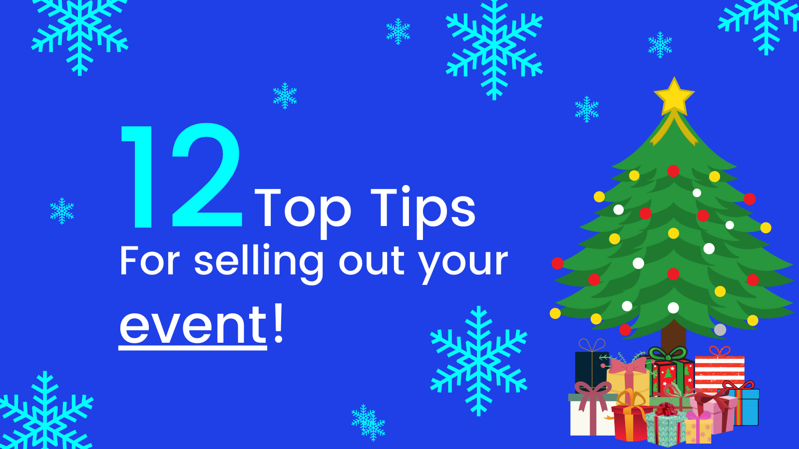 12 Top Tips for Selling Out Your Event